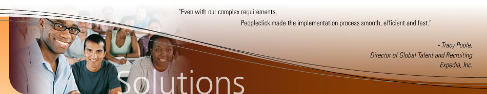 Peopleclick Solutions. Including information on Recruitment Management, High Volume hiring, onboarding, and contact management.